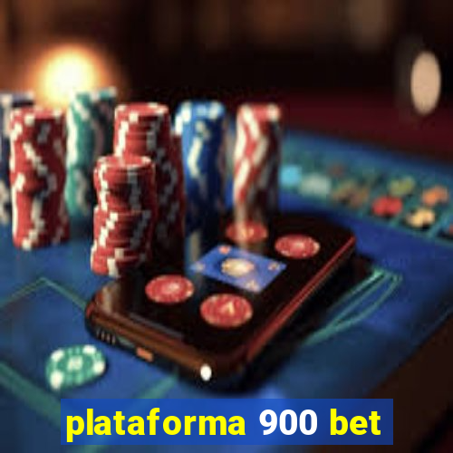 plataforma 900 bet